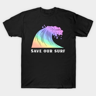 Save our surf - a colorful rainbow wave T-Shirt